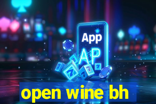 open wine bh