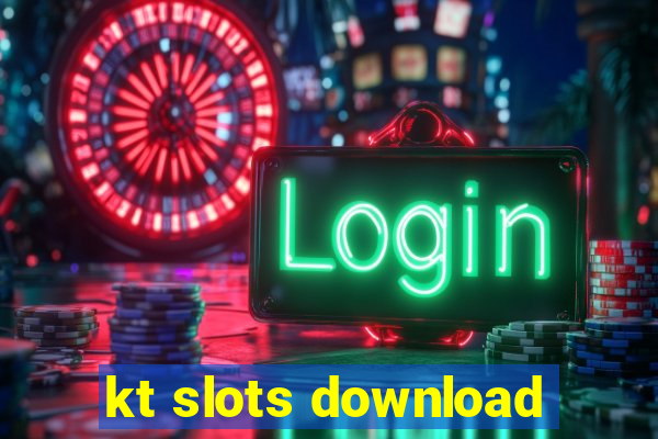 kt slots download