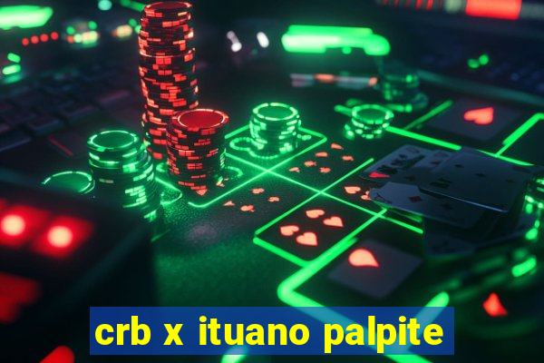 crb x ituano palpite