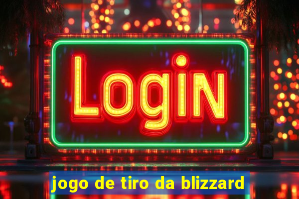 jogo de tiro da blizzard