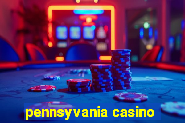 pennsyvania casino