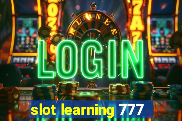 slot learning 777