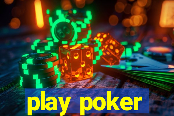 play poker