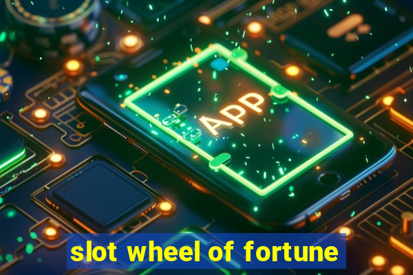 slot wheel of fortune