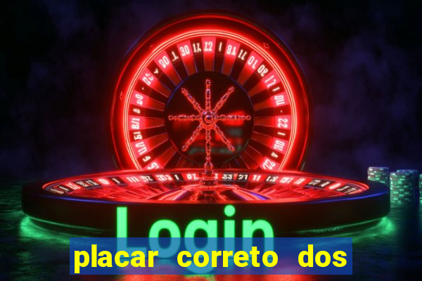 placar correto dos jogos de hoje