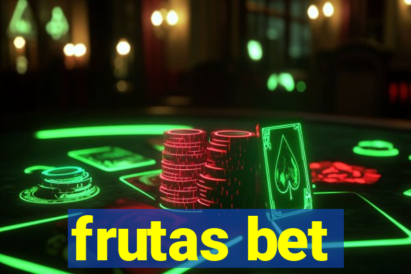 frutas bet