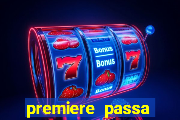 premiere passa quais jogos