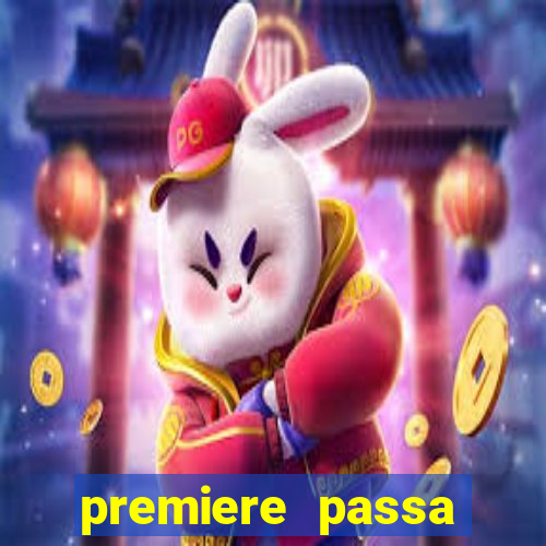 premiere passa quais jogos