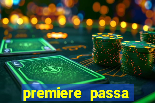 premiere passa quais jogos