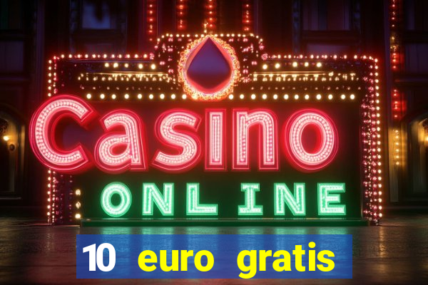 10 euro gratis casino bonus