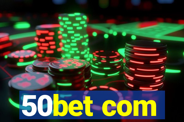 50bet com