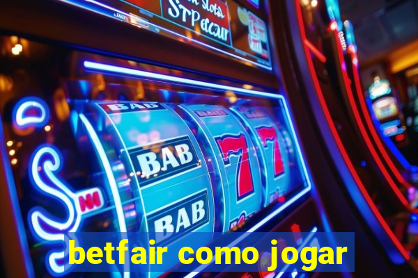 betfair como jogar