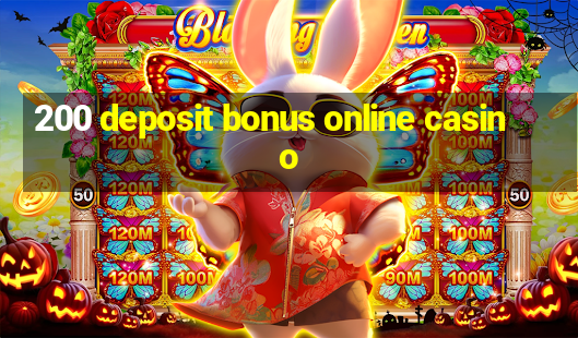 200 deposit bonus online casino