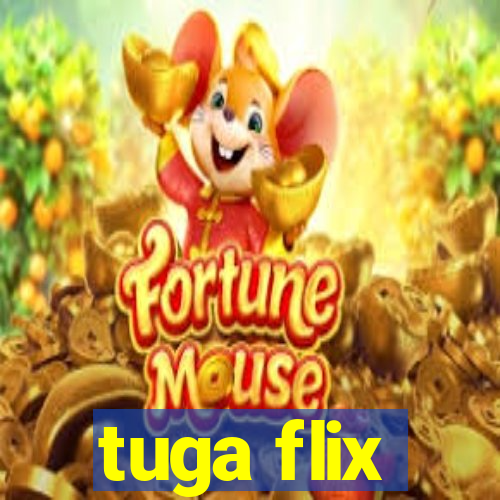 tuga flix