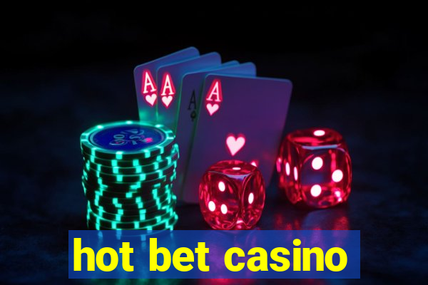 hot bet casino