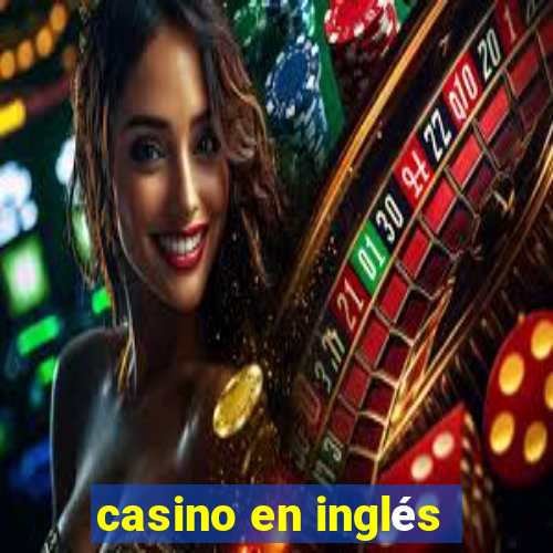 casino en inglés