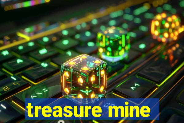 treasure mine