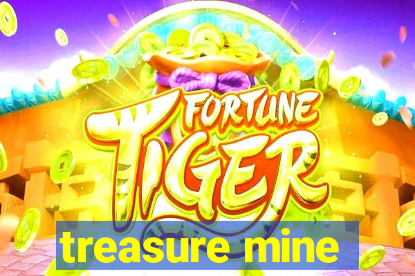 treasure mine