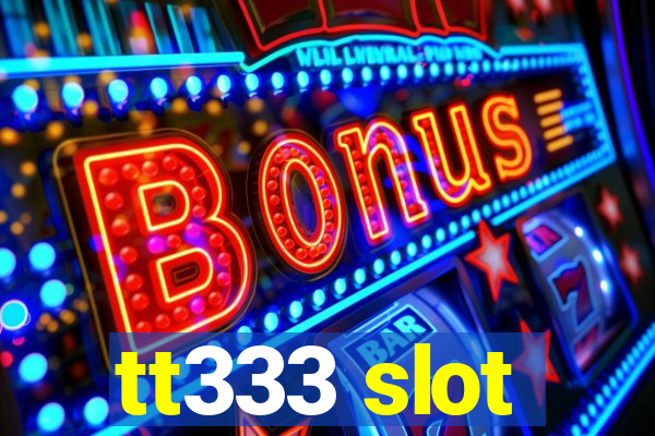 tt333 slot