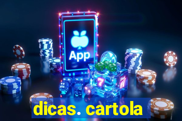 dicas. cartola