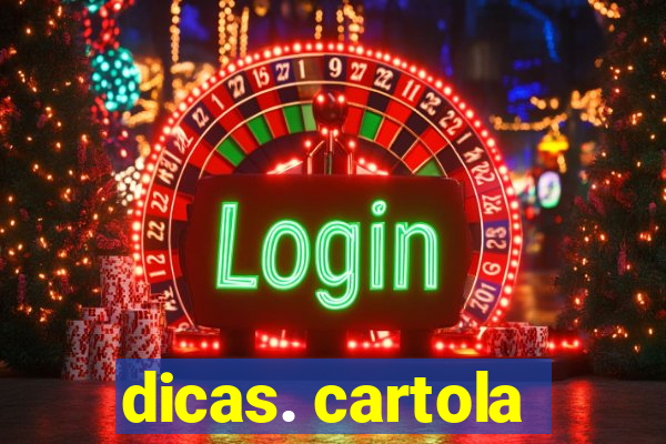 dicas. cartola