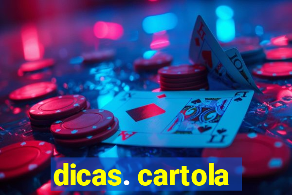 dicas. cartola