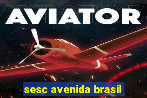 sesc avenida brasil