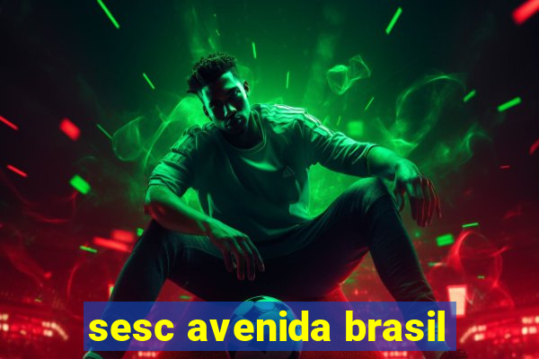 sesc avenida brasil