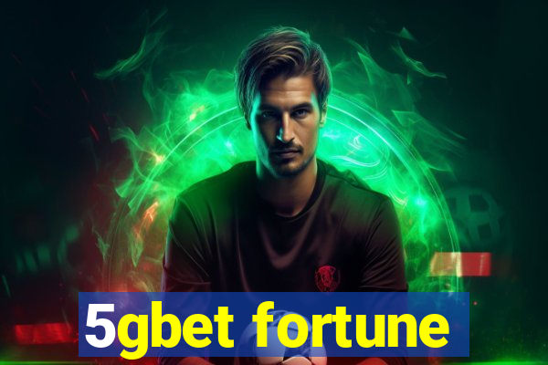 5gbet fortune