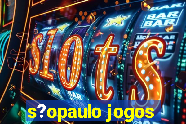 s?opaulo jogos