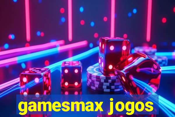 gamesmax jogos