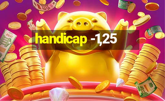 handicap -1,25