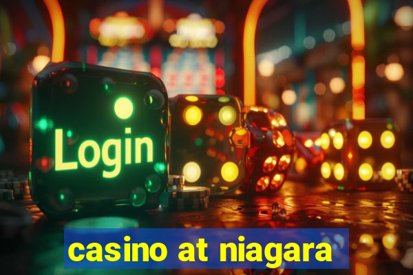 casino at niagara