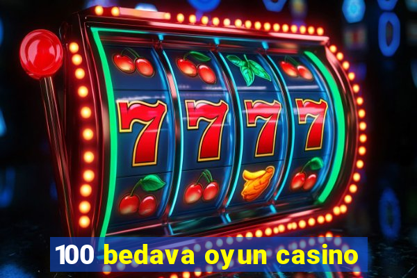 100 bedava oyun casino