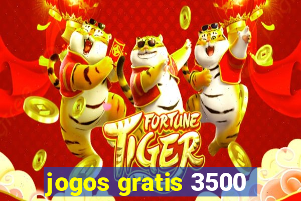 jogos gratis 3500