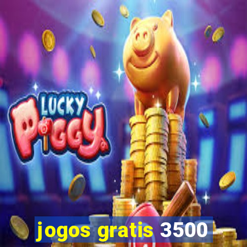 jogos gratis 3500