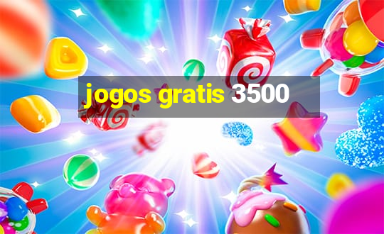 jogos gratis 3500