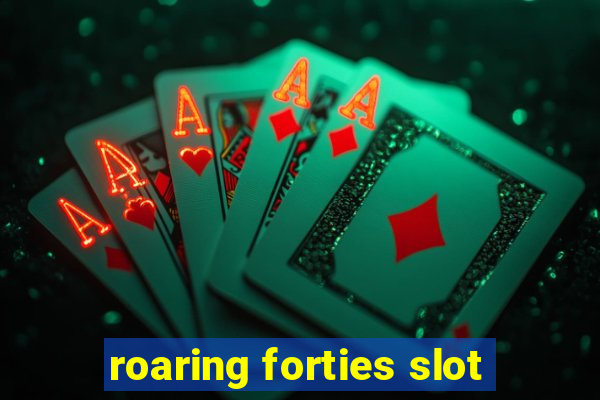 roaring forties slot