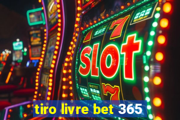 tiro livre bet 365