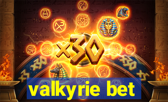 valkyrie bet