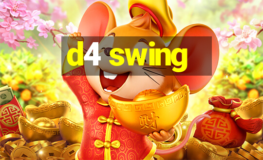 d4 swing