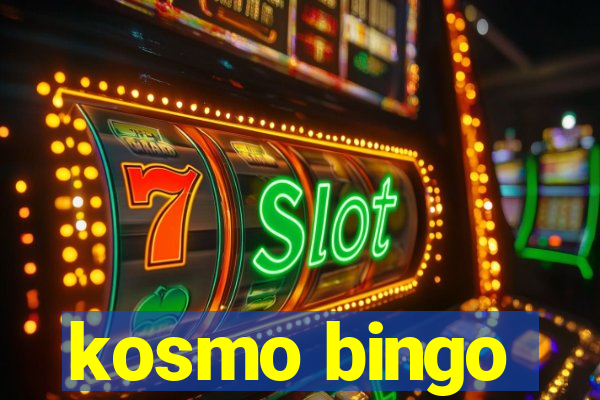 kosmo bingo