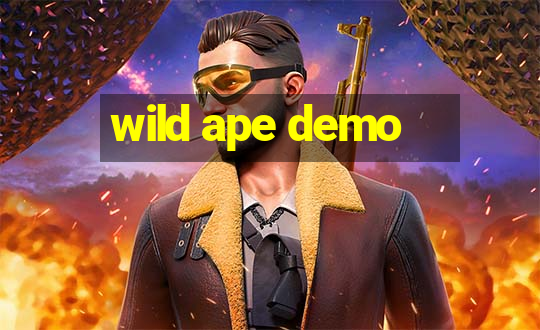 wild ape demo