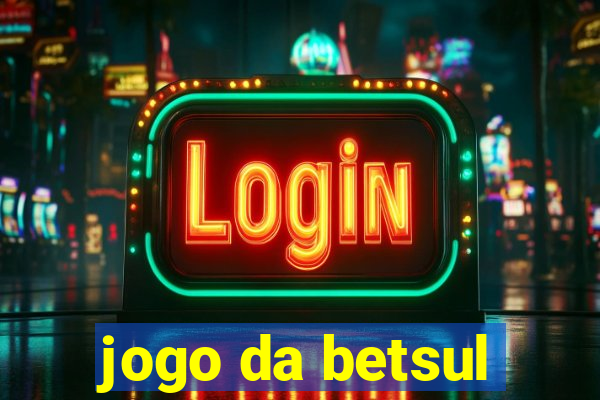 jogo da betsul