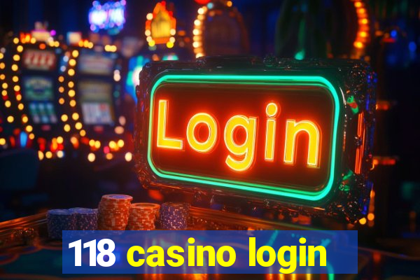 118 casino login