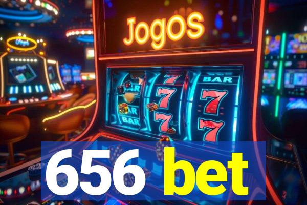 656 bet