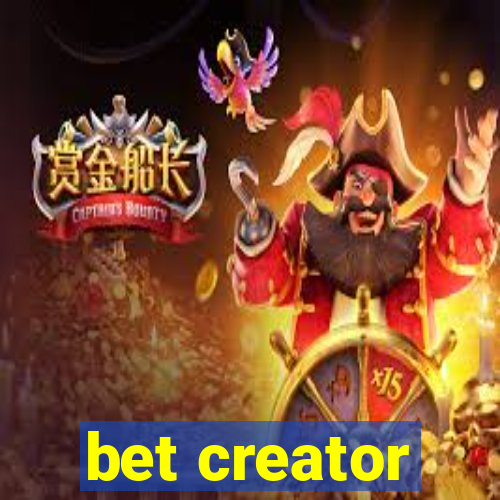 bet creator