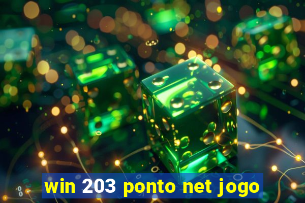 win 203 ponto net jogo