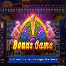 slot on line senza registrazione