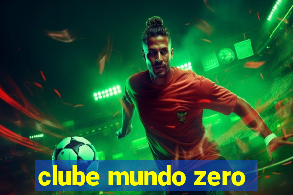 clube mundo zero